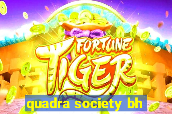 quadra society bh